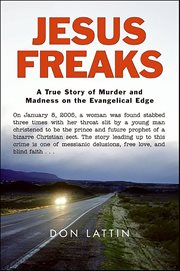 Jesus Freaks : A True Story of Murder and Madness on the Evangelical Edge cover image
