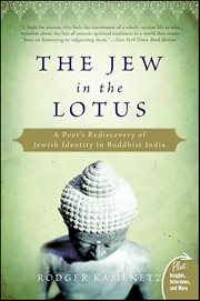 The Jew in the Lotus : A Poet's Rediscovery of Jewish Identity in Buddhist India cover image