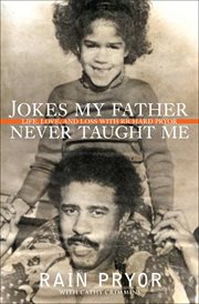 Jokes My Father Never Taught Me : Life, Love, and Loss with Richard Pryor cover image
