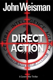 Direct Action : A Covert War Thriller cover image