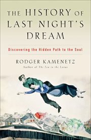 The History of Last Night's Dream : Discovering the Hidden Path to the Soul cover image