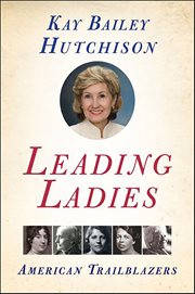 Leading Ladies : American Trailblazers cover image