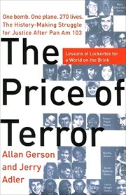 The Price of Terror : Lessons of Lockerbie for a World on the Brink cover image