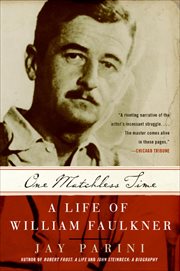 One Matchless Time : A Life of William Faulkner cover image