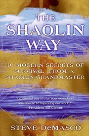 The Shaolin Way : Ancient Secrets of Survival, Healing and cover image