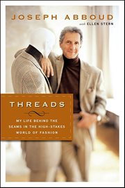 Threads : My Life Behind the Seams in the High-Stakes World of Fashion cover image