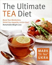The Ultimate Tea Diet : How Drinking Tea Can Stop Your Cravings, cover image