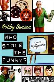 Who Stole the Funny? : A Novel of Hollywood cover image
