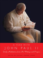 A Year With John Paul II : Daily Meditations from His Writings and Prayers cover image