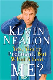 Yes, You're Pregnant, But What About Me? cover image