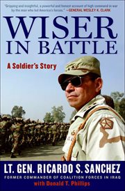 Wiser in Battle : A Soldier's Story cover image
