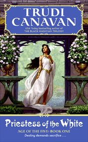 Priestess of the White : Age of the Five Trilogy cover image