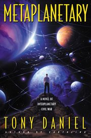 Metaplanetary : A Novel of Interplanetary Civil War cover image