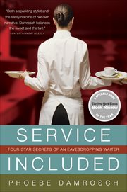 Service Included : Four-Star Secrets of an Eavesdropping Waiter cover image