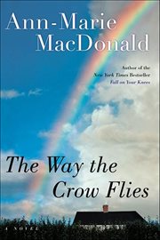 The Way the Crow Flies : A Novel cover image