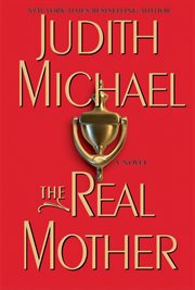 The Real Mother : A Novel cover image