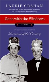 Gone With the Windsors : A Novel cover image