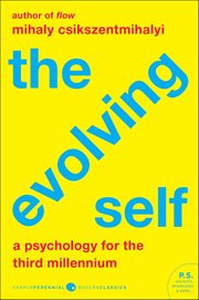 The Evolving Self : A Psychology for the Third Millennium cover image
