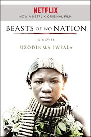 Beasts of No Nation : A Novel cover image