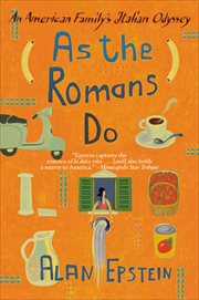 As the Romans Do : The Delights, Dramas, And Daily Diversio cover image