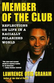Member of the Club : Reflections on Life in a Racially Polarized World cover image