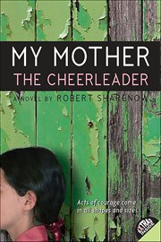 My Mother the Cheerleader : A Novel cover image