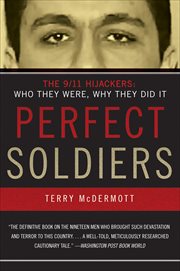 Perfect Soldiers : The 9/11 Hijackers cover image