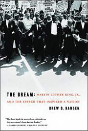 The Dream : Martin Luther King, Jr., and the Speech that Inspired a Nation cover image