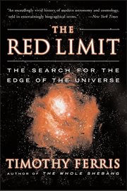 The Red Limit : The Search for the Edge of the Universe cover image