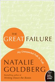 The Great Failure : My Unexpected Path to Truth cover image
