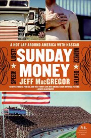 Sunday Money : A Hot Lap Around America with NASCAR cover image