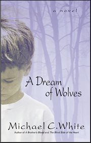 A Dream of Wolves : A Novel cover image