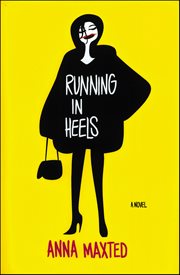 Running in Heels : A Novel cover image