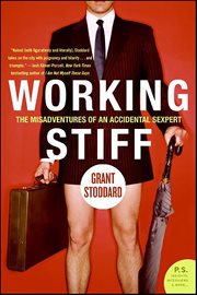 Working Stiff : The Misadventures of an Accidental Sexpert cover image