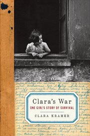 Clara's War : One Girl's Story of Survival cover image