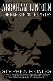 Abraham Lincoln : the man behind the myths cover image