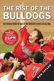 The Rise of the Bulldogs : The Untold Story of One of the Greatest Upsets of All Time cover image