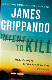 Intent to Kill : A Novel of Suspense cover image