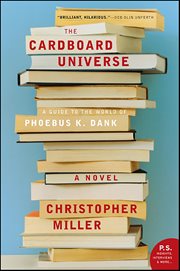 The Cardboard Universe : A Guide To The World Of Phoebus K. Dank cover image