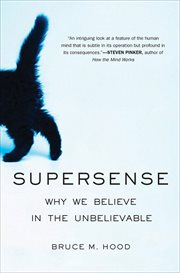 SuperSense : How the Developing Brain Creates Supernatural Beliefs cover image