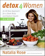 Detox for Women : An All New Approach for a Sleek Body and Radiant Health in 4 Weeks cover image
