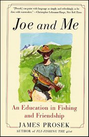 Joe and Me : An Education In Fishing And Friendship cover image