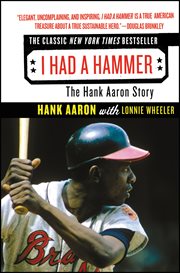 I Had a Hammer : The Hank Aaron Story cover image