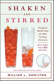 Shaken and Stirred : Through the Martini Glass and Other Drinking Adventures cover image