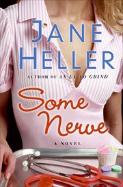 Some Nerve : A Novel cover image