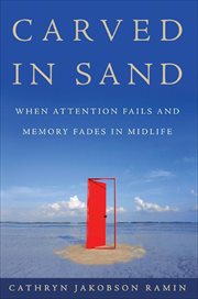 Carved in Sand : When Attention Fails and Memory Fades in Midlife cover image