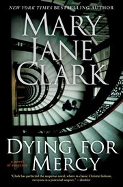 Dying for Mercy : A Novel of Suspense. Key News Thrillers cover image