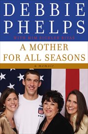 A Mother for All Seasons : A Memoir cover image