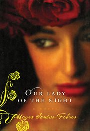 Our Lady of the Night : A Novel cover image