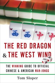 The Red Dragon & : The Winning Guide to Official Chinese & American Mah-Jongg cover image